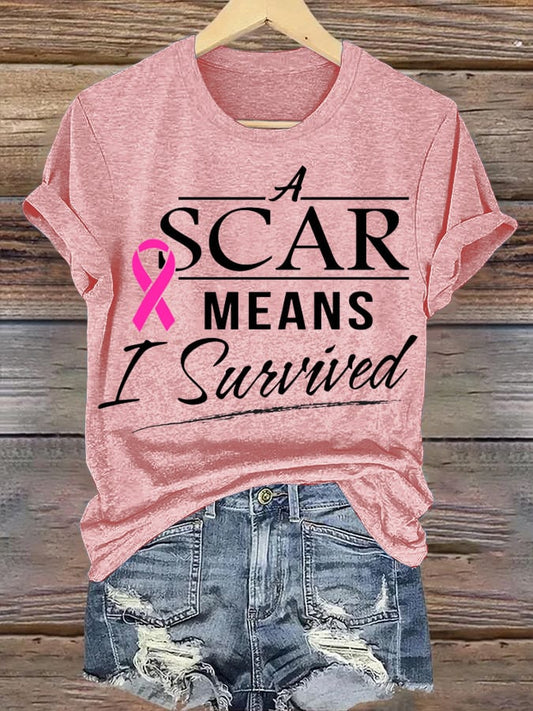 Women's A Scar Means I Survived Breast Cancer Awareness Printed T-Shirt