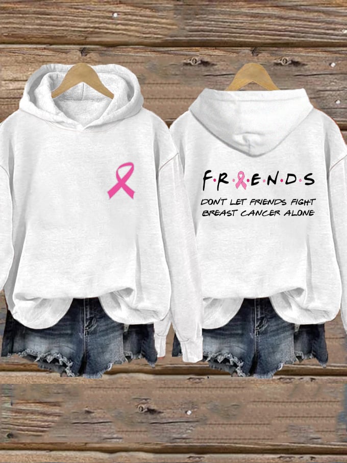 Women's Don't Let Friends Fight Breast Cancer Alone Breast Cancer Print Hoodie