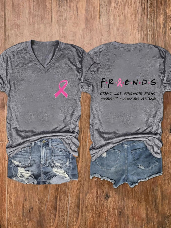 Women's Don't Let Friends Fight Breast Cancer Alone Breast Cancer Print V-Neck T-Shirt