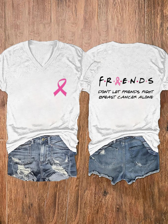 Women's Don't Let Friends Fight Breast Cancer Alone Breast Cancer Print V-Neck T-Shirt