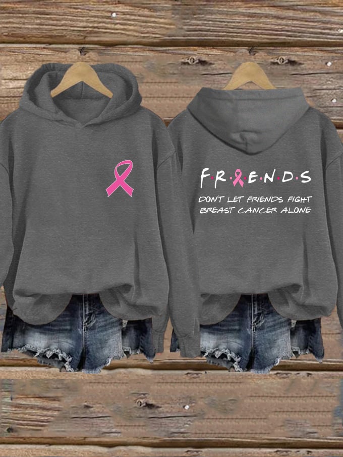 Women's Don't Let Friends Fight Breast Cancer Alone Breast Cancer Print Hoodie