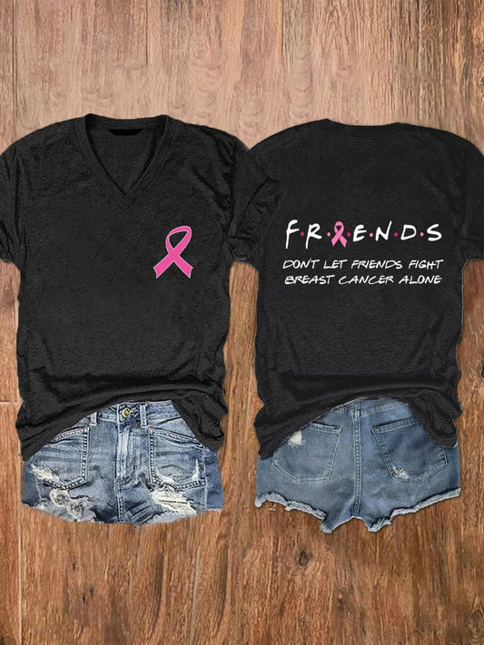 Women's Don't Let Friends Fight Breast Cancer Alone Breast Cancer Print V-Neck T-Shirt